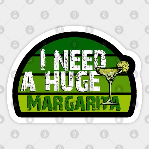 i need a huge margarita Sticker by Choukri Store